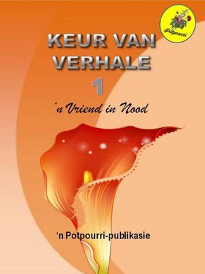 cover image of Keur van verhale 1- 'n Vriend in Nood